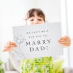 We Can't Wait for You to Marry Dad Sign