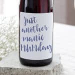 "Just another manic MUMday" Wine Label